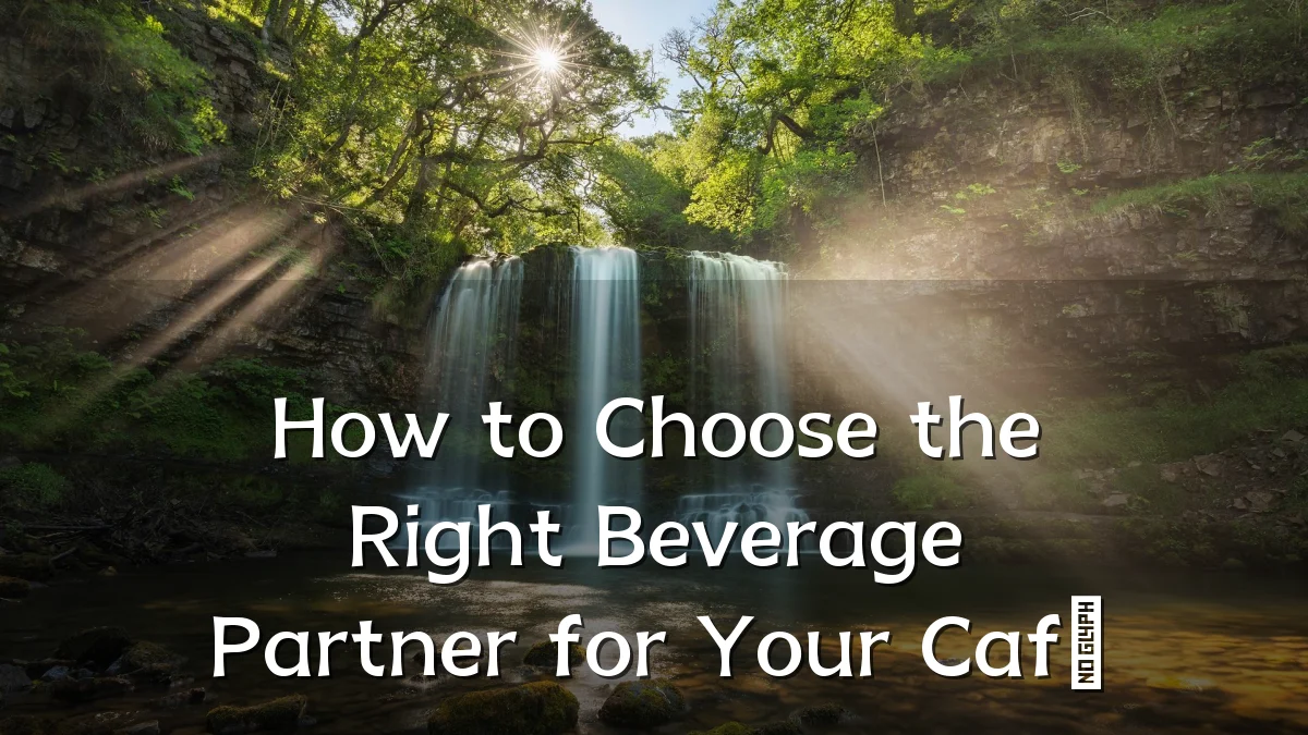 How to Choose the Right Beverage Partner for Your Café