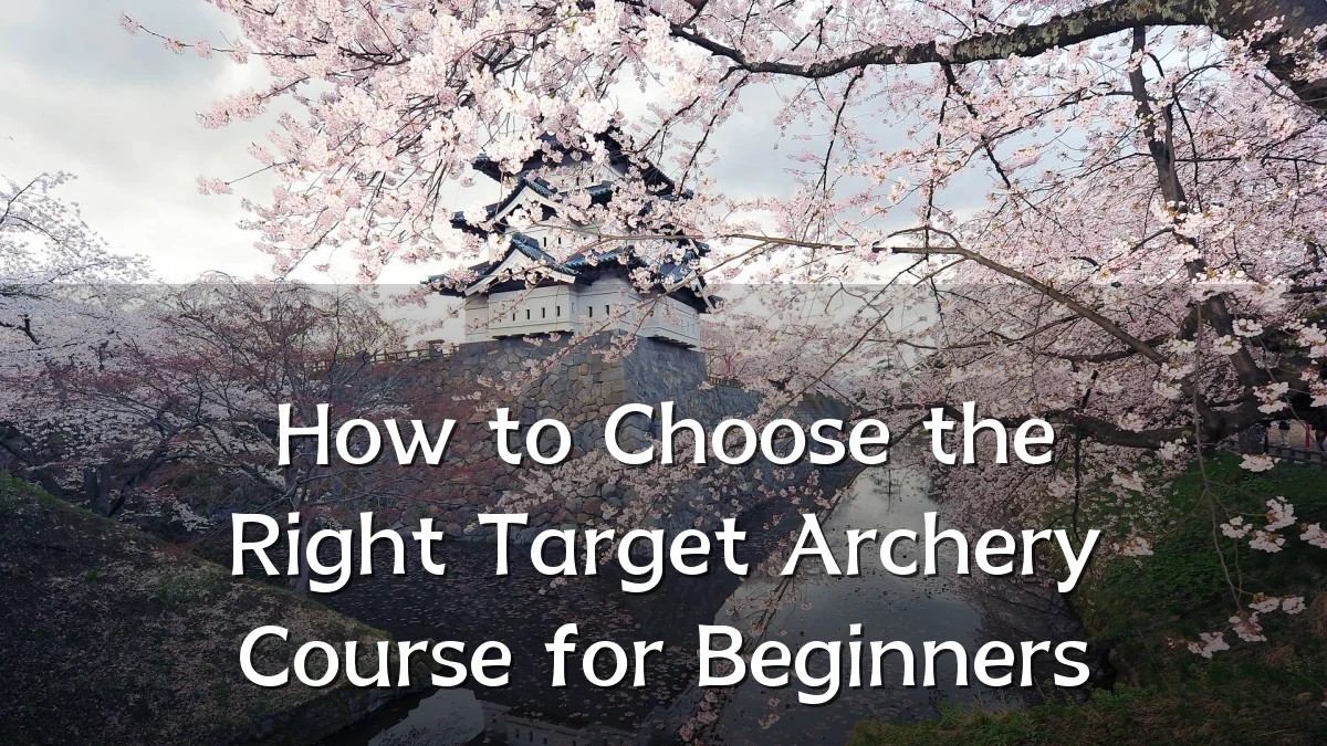 How to Choose the Right Target Archery Course for Beginners