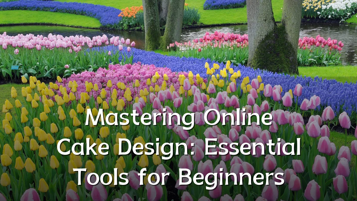 Mastering Online Cake Design: Essential Tools for Beginners